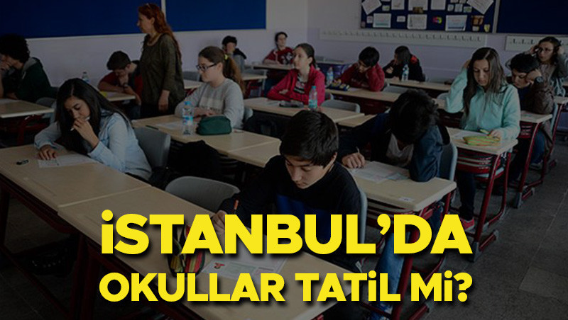 istanbulda bugun okullar tatil mi son dakika bugun istanbulda okullar tatil edildi mi okul var mi p5rSVRBL